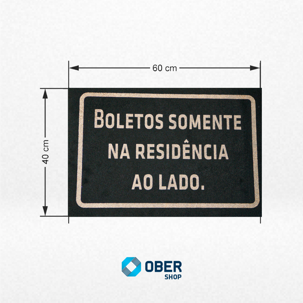 Tapete Capacho Estampado - 40cm X 60cm Estampa:NÃO PRECISA BATER... O CACHORRO JÁ AVISOU!