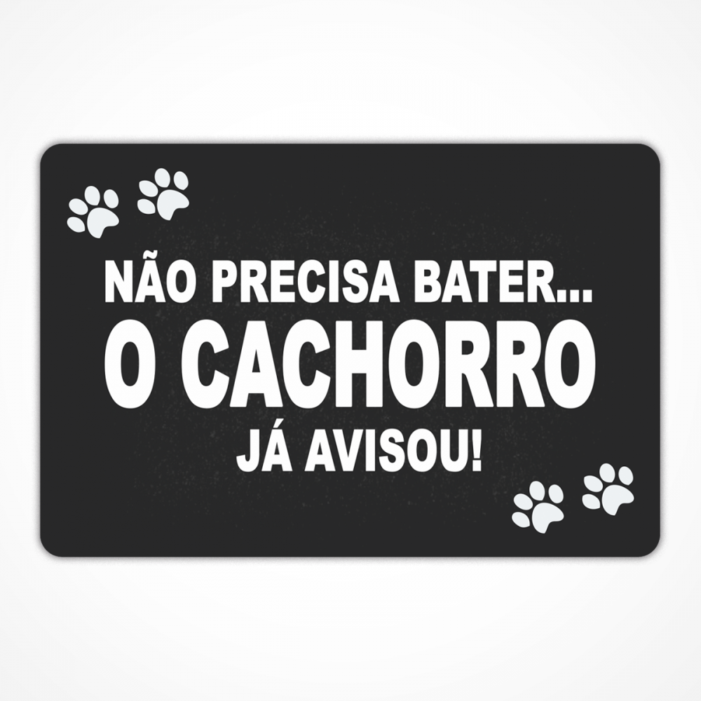 Tapete Capacho Estampado - 40cm X 60cm NÃO PRECISA BATER... O CACHORRO JÁ AVISOU!